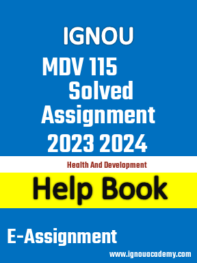 IGNOU MDV 115  Solved Assignment 2023 2024